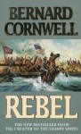 Rebel, &copy;1993 Bernard Cornwell. Image: Harper Collins 1994, courtesy of Harper Collins Publishers Ltd.
